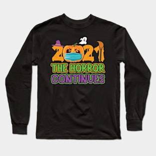 Halloween 2021 The Horror Continues Funny Long Sleeve T-Shirt